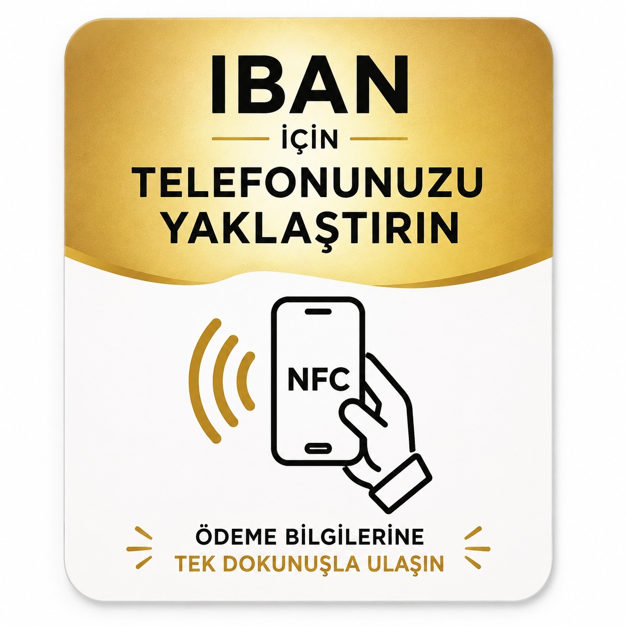 IBAN İçin Telefonunuzu Yaklaştırın NFC Kartı